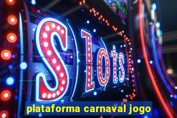 plataforma carnaval jogo